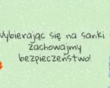 Dzieci na sankach cieszą się zimą, ale pamiętajmy o bezpieczeństwie!