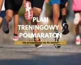 Plan treningowy na dystans półmaratonu. Jak przygotować się do startu?