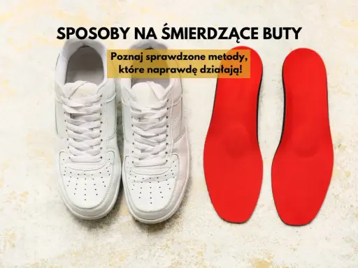 Białe trampki i czerwone wkładki. Poznaj sposoby na śmierdzące buty, które naprawdę działają!