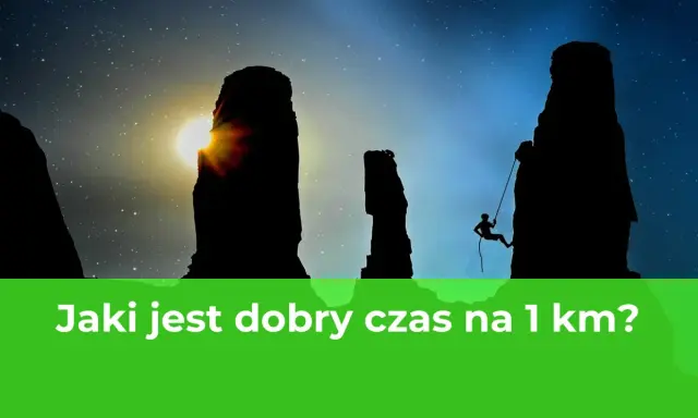 Wspinacz schodzi po skale o zachodzie słońca. Jaki jest dobry czas na 1 km?